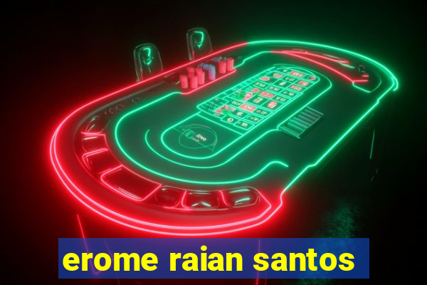 erome raian santos